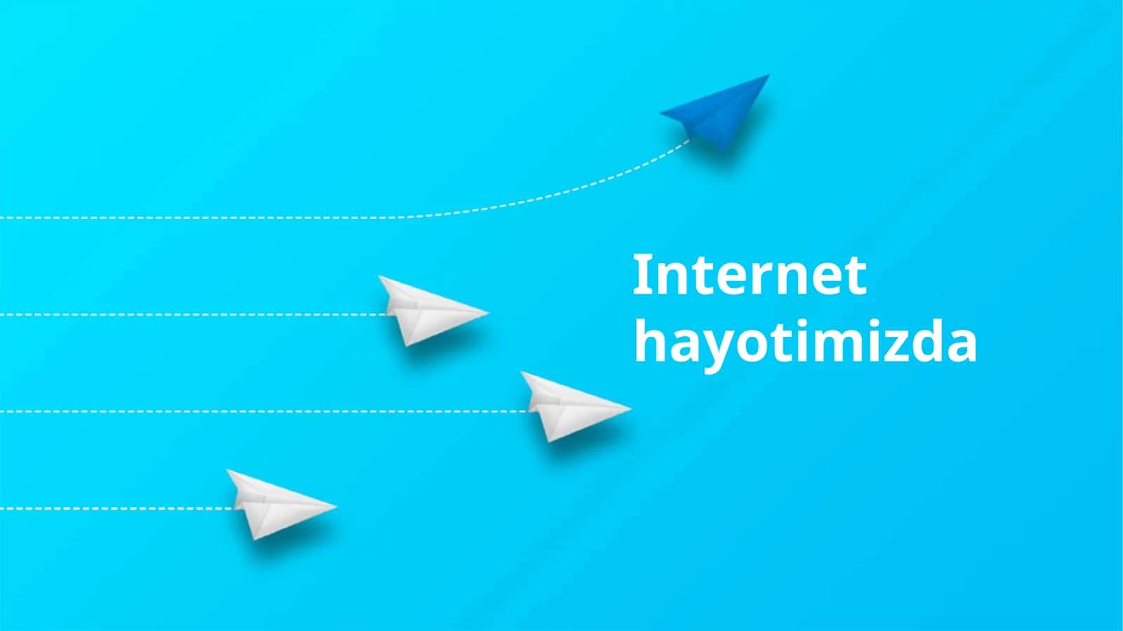 Internet hayotimizda