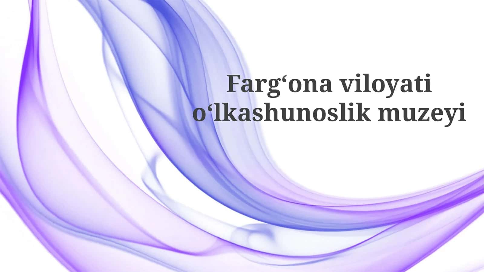Fargʻonaviloyatioʻlkashunoslikmuzeyi