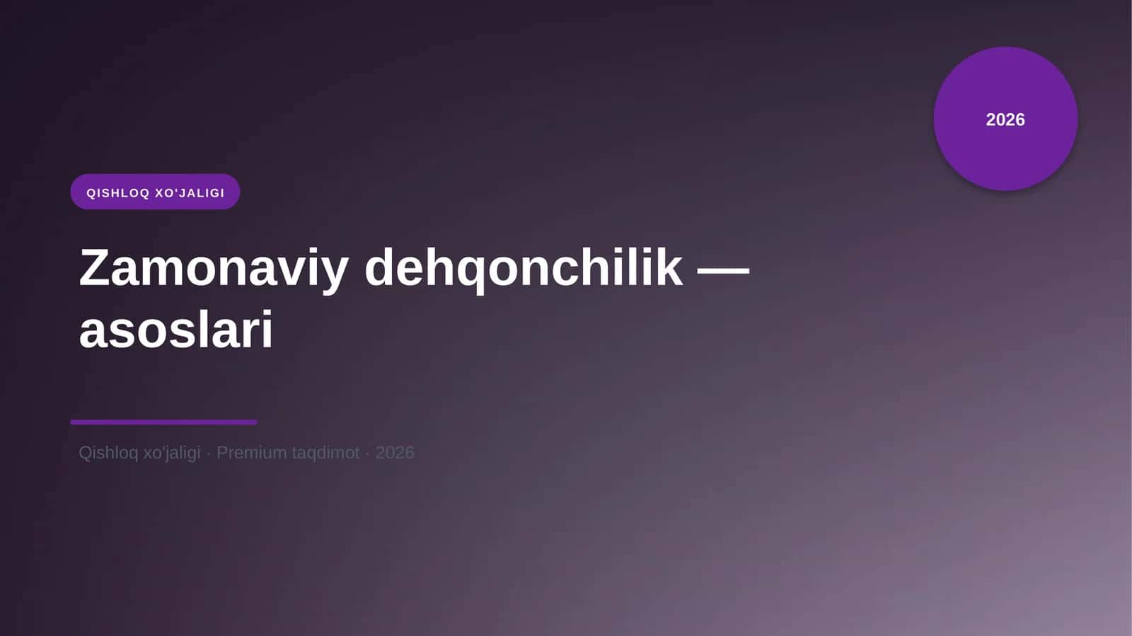 Zamonaviy dehqonchilik — asoslari