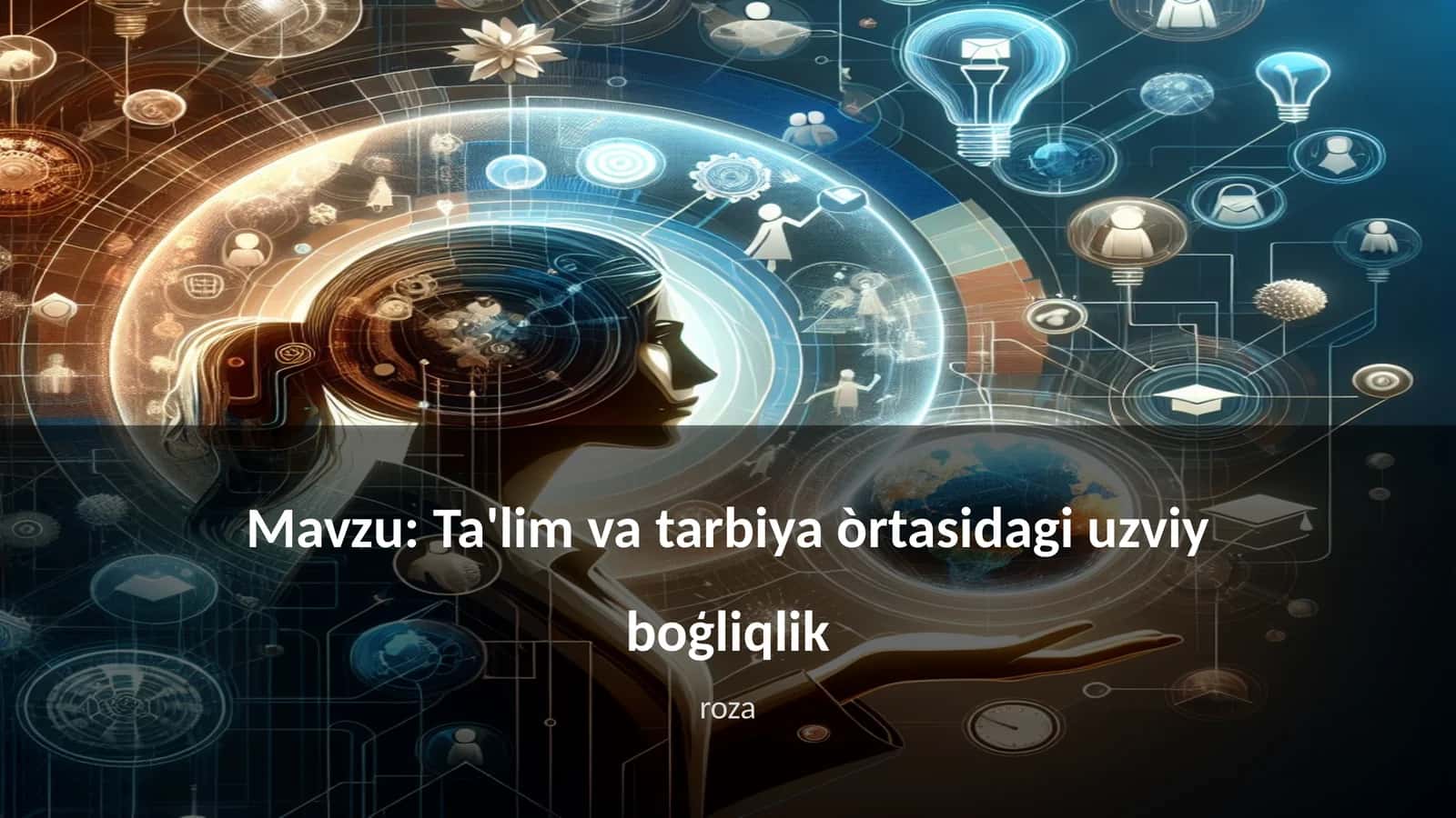 Ta'lim va tarbiya òrtasidagi uzviy boģliqlik