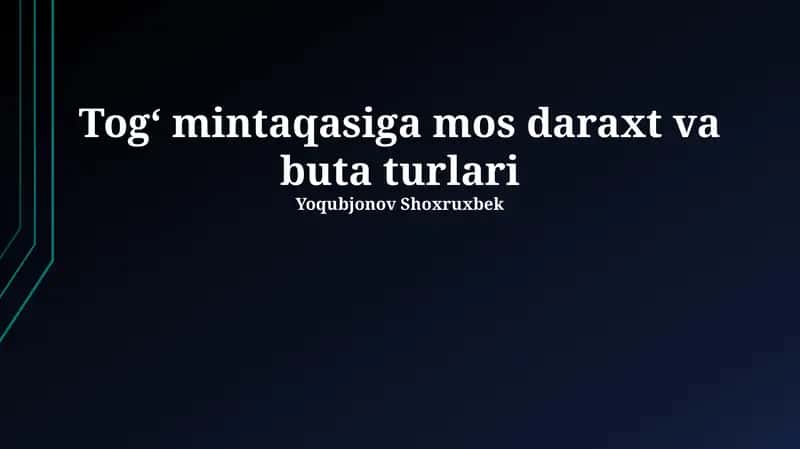 Togʻ mintaqasiga mos daraxt va buta turlari