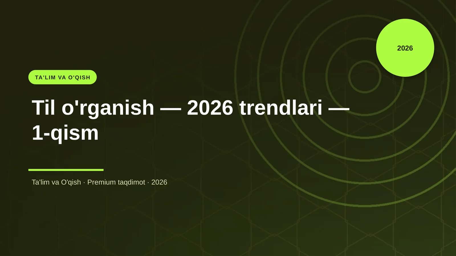 Til o'rganish — 2026 trendlari — 1-qism