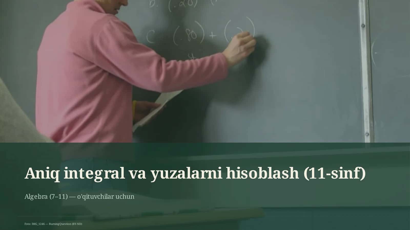 Aniq integral va yuzalarni hisoblash (11-sinf)