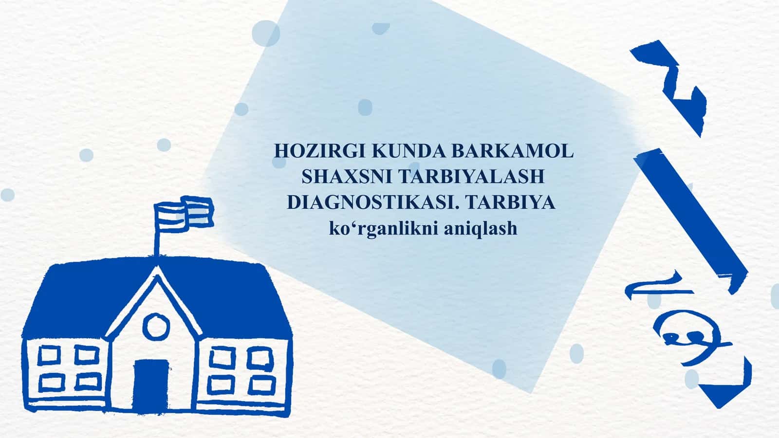 Hozirgi kunda barkamol shaxsni tarbiyalash diagnostikasi